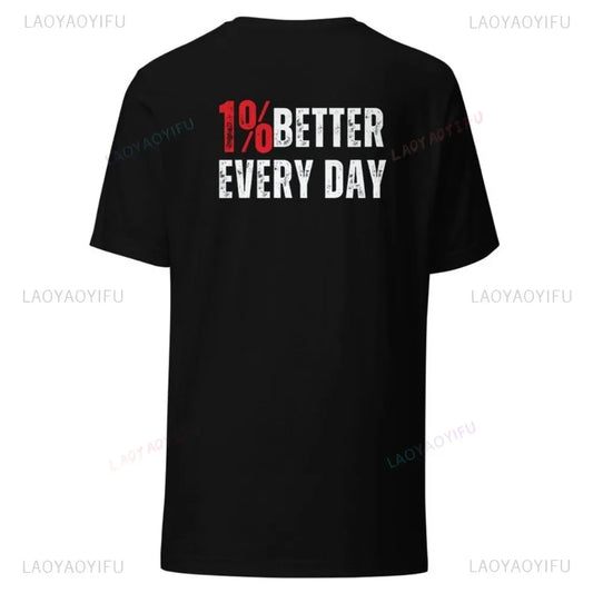 1% Better Every Day Workout Shirt for Men and Women Gym T-Shirt Pump Cover Short-sleeved Cotton Shirt for Men and Women Tshirt